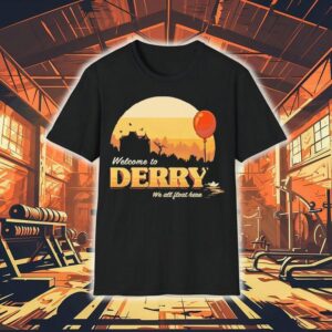 Welcome To Derry We All Float Here Shirt