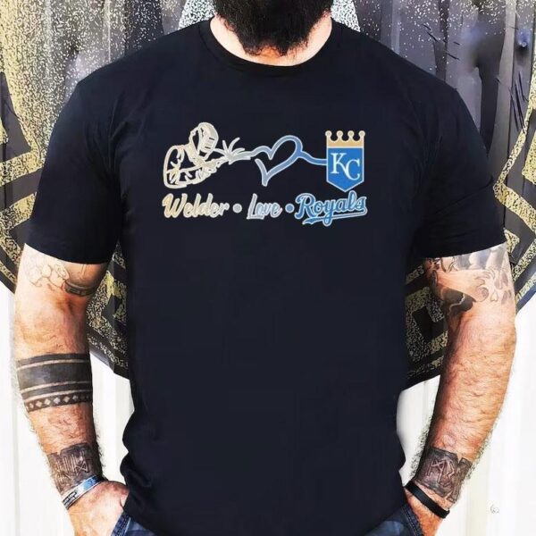 Welder Love Kansas City Royals Shirt