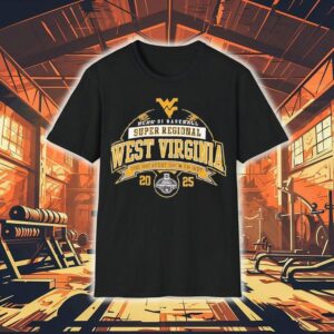 West Virginia Ncaa Division I Baseball Super Regional 2025 The Greatest Show On Dirt Shirt