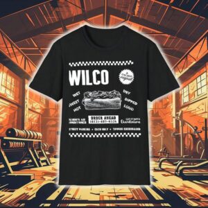 Wilco Wet Sweet Hot Dry Dipped Loud Always Air Conditioned Get It With Giardiniera Shirt