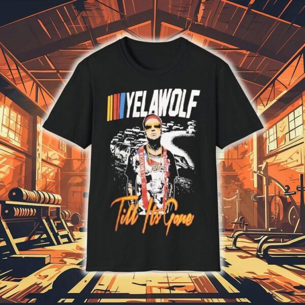 Yelawolf Till It’s Gone Racing Shirt