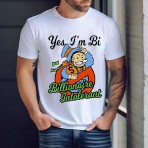 Yes I’m Bi Billionaire Intolerant Shirt