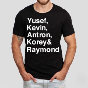 Yusef Kevin Antron Korey And Raymond Shirt
