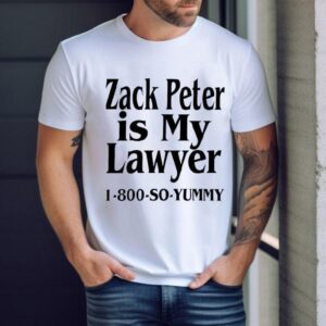 Zack Peter Is My Lawyer Shirt