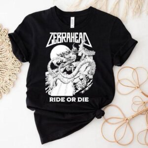 Zebrahead Ride Or Die Tshirt