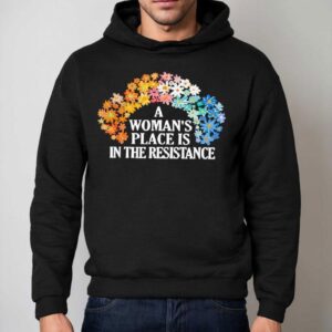 A Woman S Place Is In The Resistance Hoodie