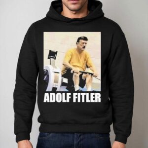 Adolf Hitler Adolf Fitler Hoodie