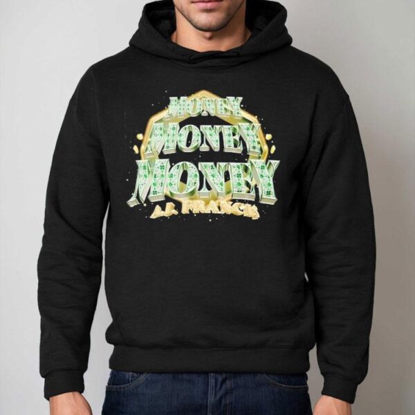 Aj Francis Money Shirt