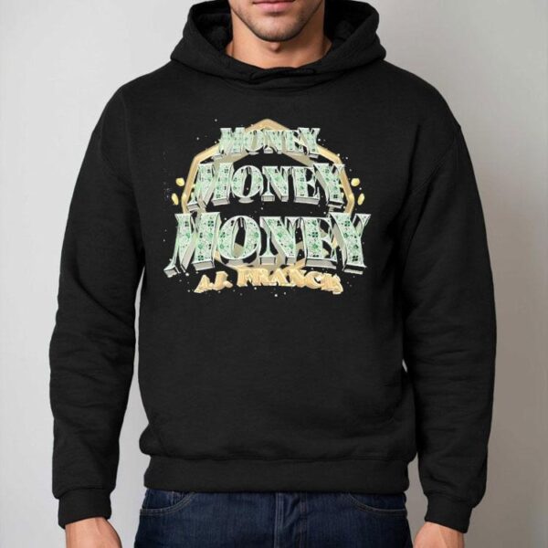 Aj Francis Money Money Money Shirt