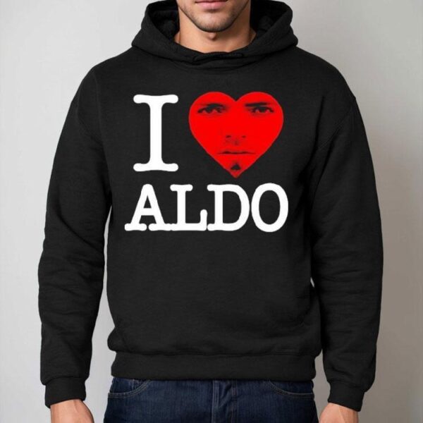 Aldo 2 Swag I Love Aldo Shirt