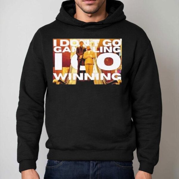 Allen Hangover I Don’t Go Gambling I Go Winning Shirt