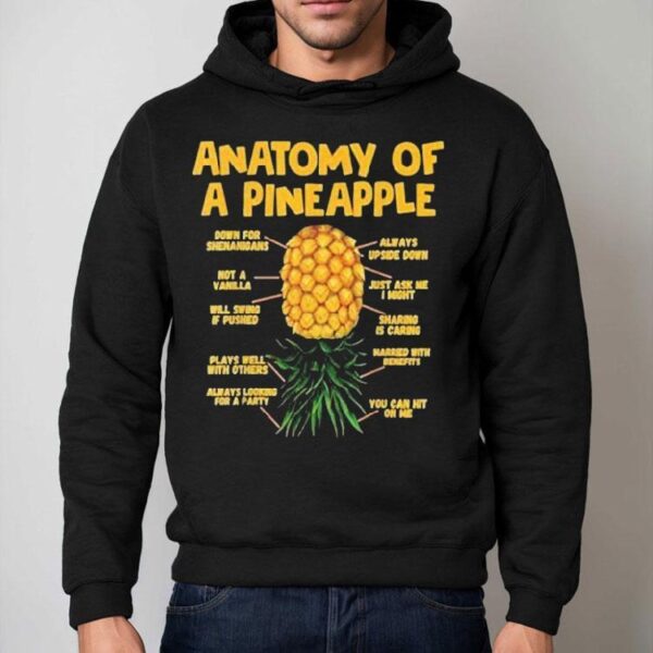 Anatomy Of A Pineapple Swinger Upside Down Pineapple Shirt
