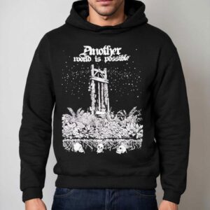 Another World Is Possible Hoodie
