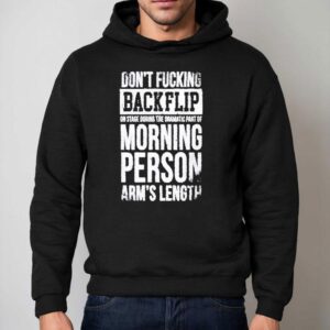 Arm S Length Don T Flipping Backflip Hoodie