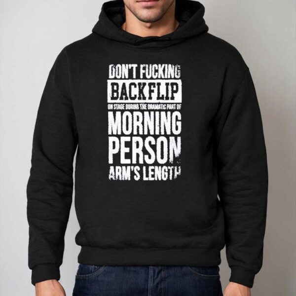 Arm’s Length Don’t Flipping Backflip Shirt