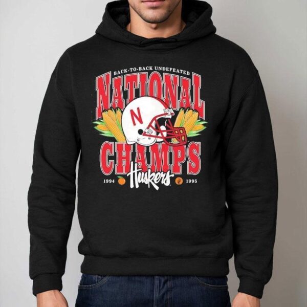 Back To Back Undefeated National Champs Nebraska Cornhuskers 1994 1995 Shirt