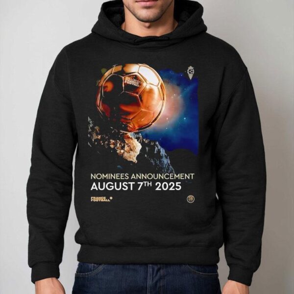 Ballon D’or Nominees Announcement August 7th 2025 Shirt