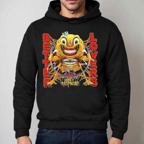Better Lovers Highly Irresponsible Smile Shirt