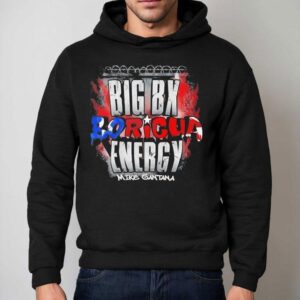 Big Boricua Energy Mike Santana Hoodie