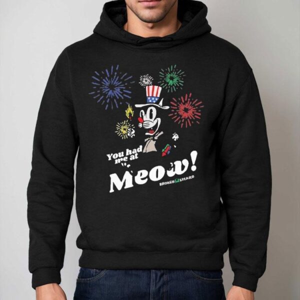 Broken Lizard You Had Me At Meow Shirt