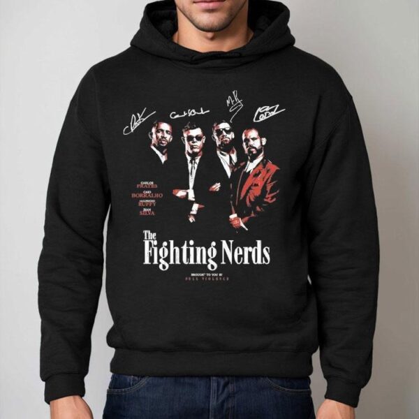 Carlos Prates Caio Borralho Mauricio Ruffy Jean Silva The Fighting Nerds Movie Brought To You Full Violence Signatures Shirt