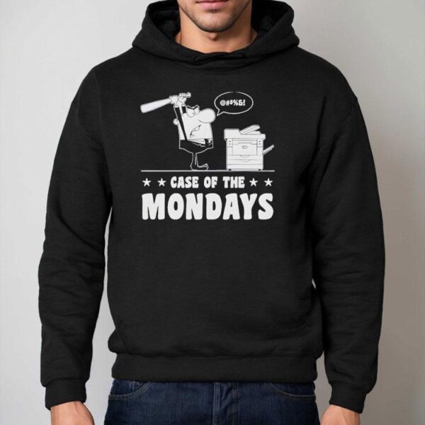 Case Of The Mondays Shirt
