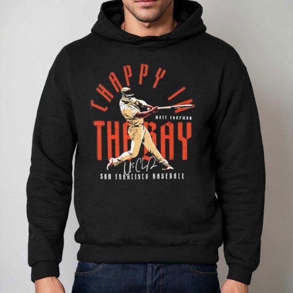 Chappy In The Bay Matt Chapman San Francisco Giants Signature Shirt