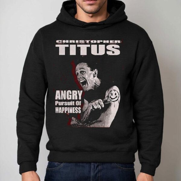Christopher Titus Angry Pursuit Of Happiness Shirt