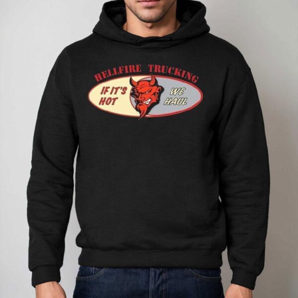 Christopher Titus Hellfire Trucking If It’s Hot We Haul Shirt