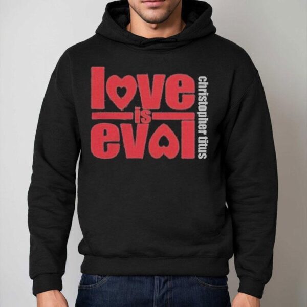 Christopher Titus Love Is Evol Logo Shirt