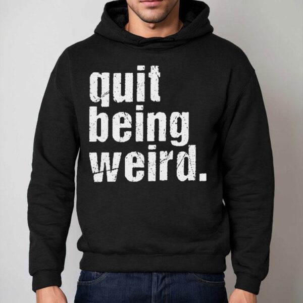 Christopher Titus Quit Being Weird Shirt