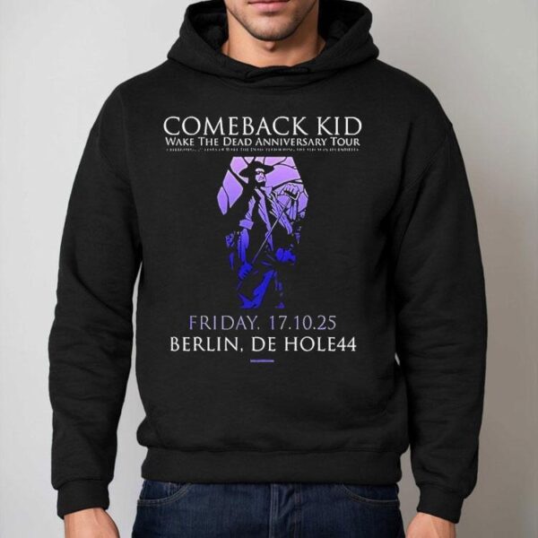 Comeback Kid Wake The Dead Anniversary Tour 2025 Berlin De Hole44 Shirt