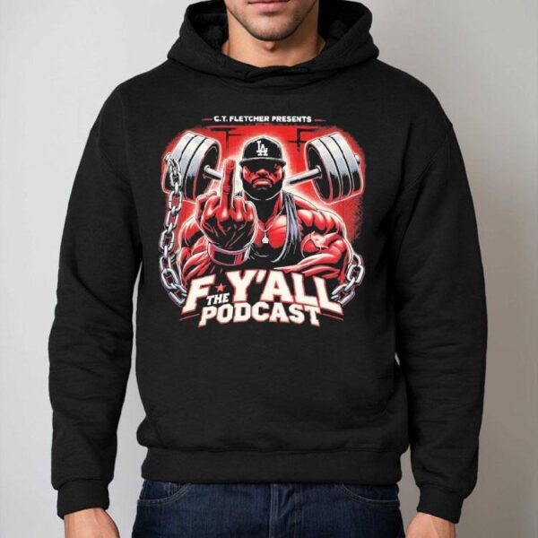 Ct Fletcher F Y’all The Podcast Middle Finger Shirt