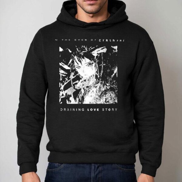 Cynthoni In The Eyes Of Cynthoni Draining Love Story Shirt