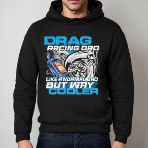 Dadrod Garage Drag Racing Dad Like Normal Dad But Way Cooler Hoodie