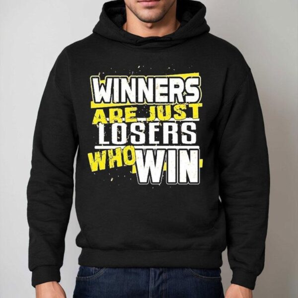 Dadrod Garage Winners Are Just Losers Who Win Shirt