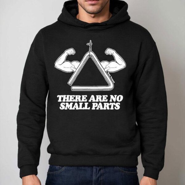 Daniel Thrasher There Are No Small Parts Shirt