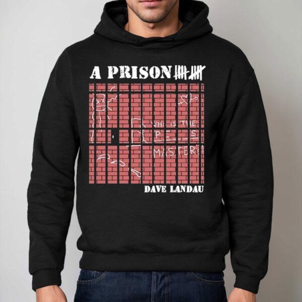 Dave Landau A Prison 10 Shirt