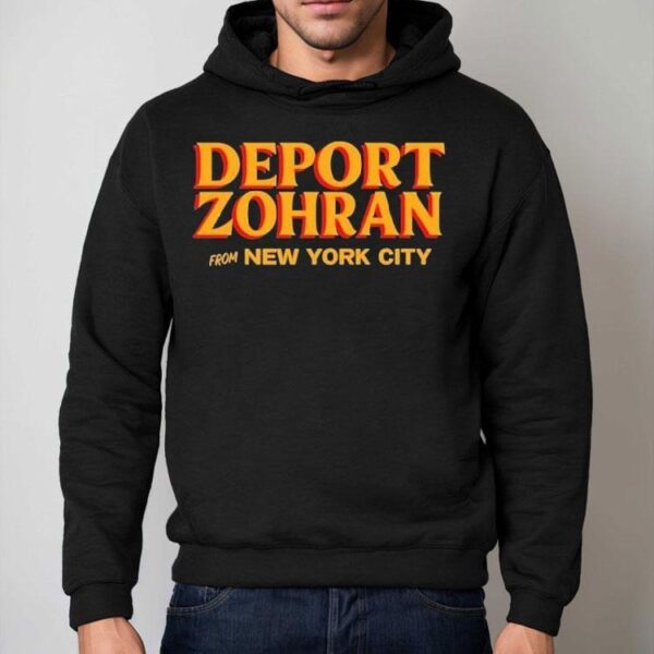Deport Zohran From New York City Shirt