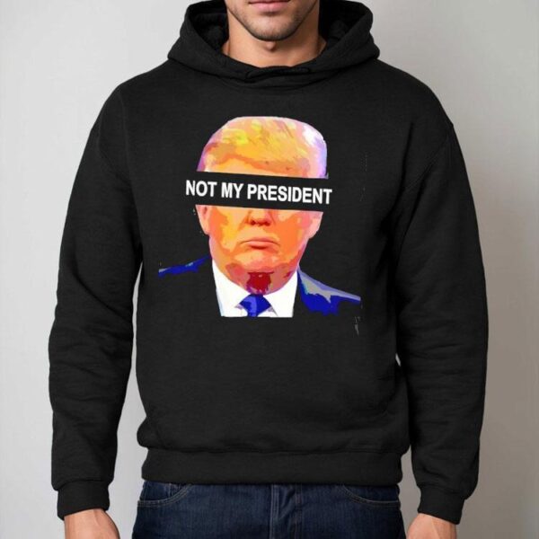 Donald Trump Not My President Shirt