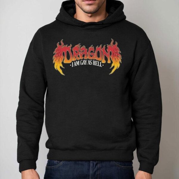 Dragon, I Am Gay As Hell Shirt