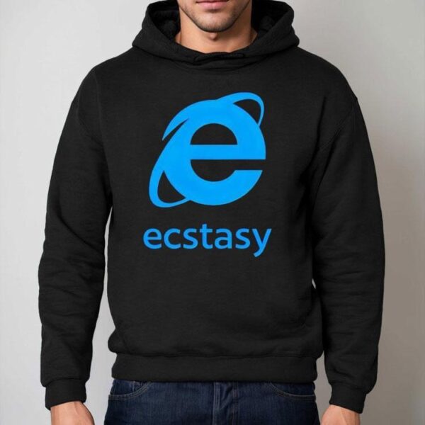 Ecstasy Internet Explorer Shirt