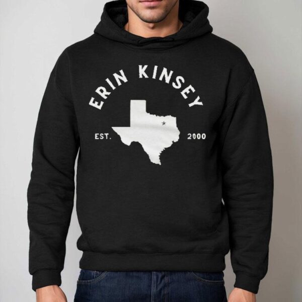 Erin Kinsey Better On Me Texas Est 2000 Shirt