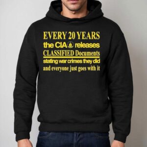 Every Years The Cia Releases Classified Documents Stating War Crimes They Did And Everyone Just Goes With I Hoodie
