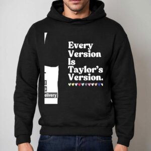 Every Version Is Taylor S Version Hoodie