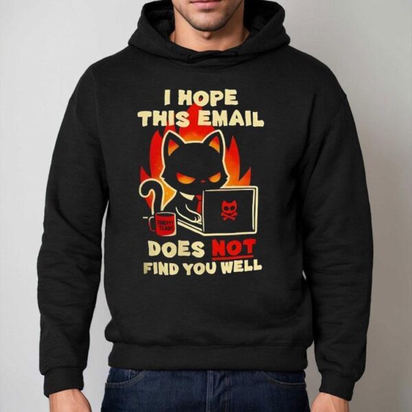 Evil Black Cat Sending Emails I Hope This Email Does Not Find You Well Shirt