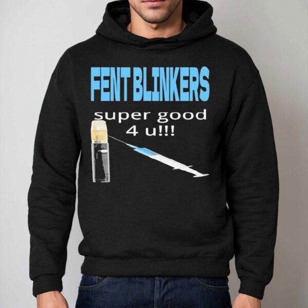 Fent Blinkers Super Good 4 U Shirt
