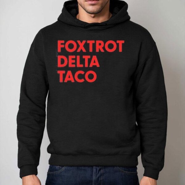 Foxtrot Delta Taco Trump Shirt
