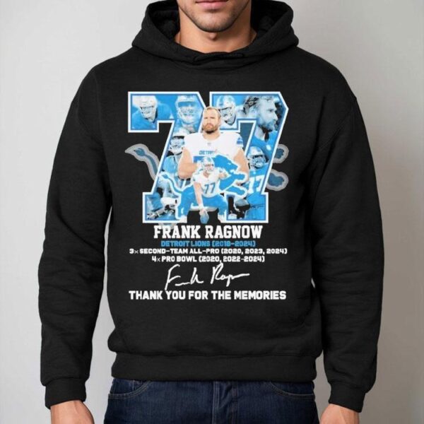 Frank Ragnow Detroit Lions 2018 2024 Thank You For The Memories Signature Shirt