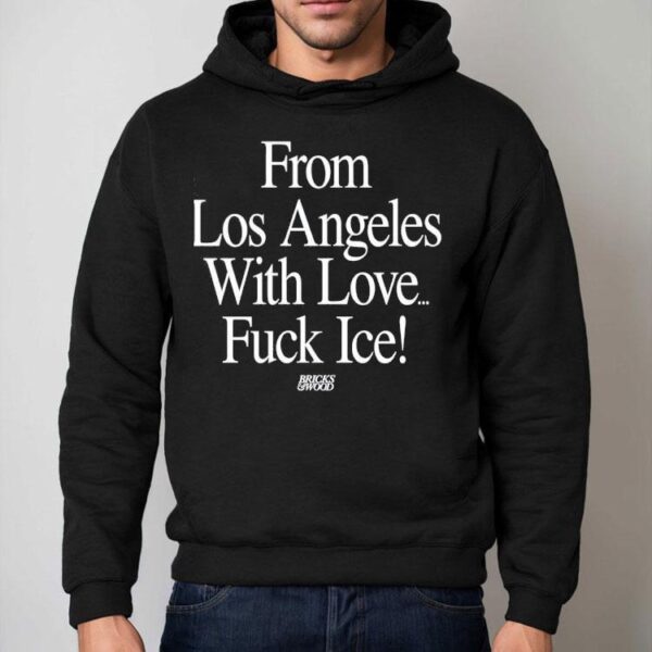 From Los Angeles With Love Fck Ice Shirt
